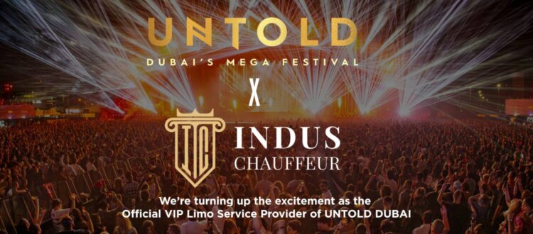 Indus Chauffeur: Official VIP Limo Service Provider for UNTOLD DUBAI 2025